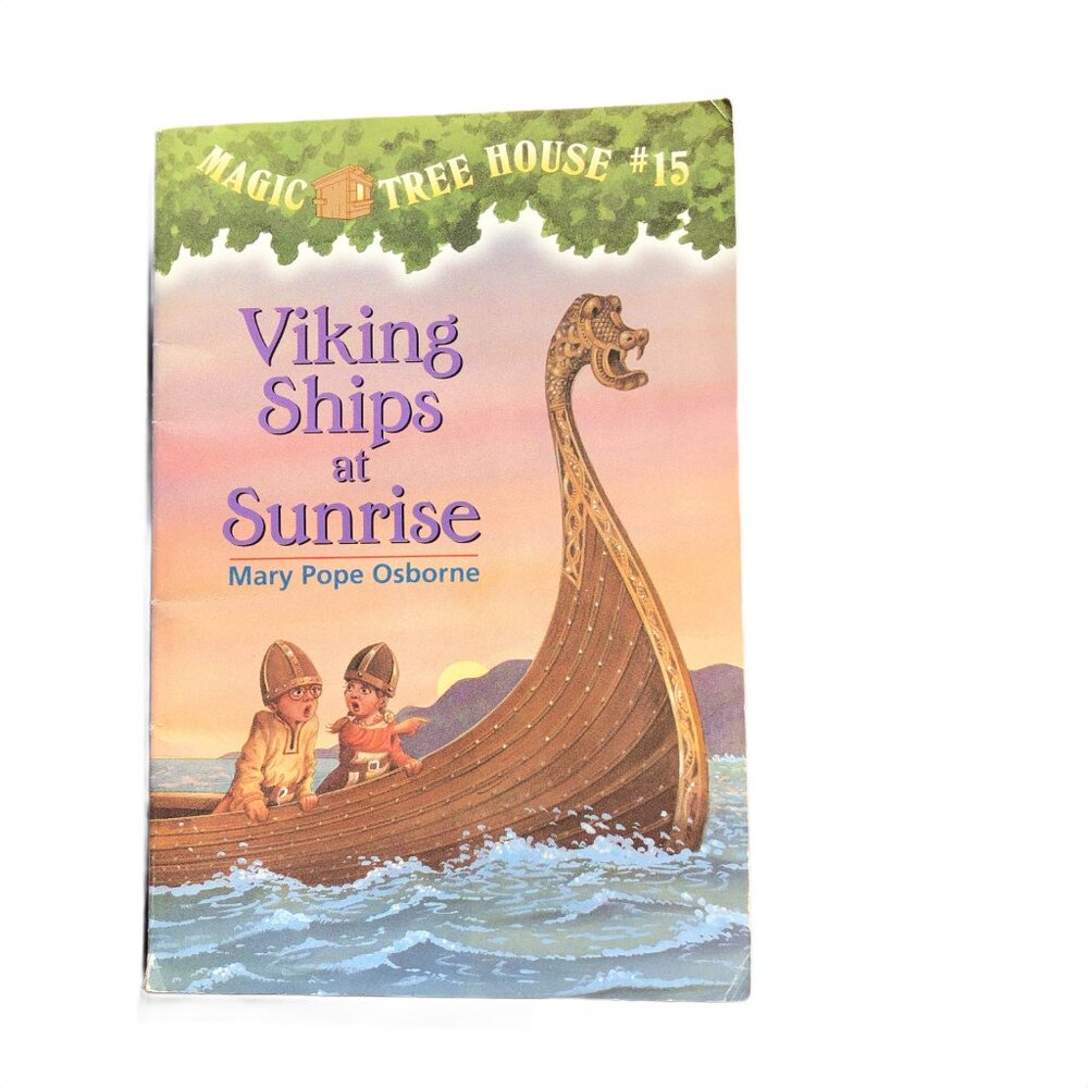 Viking Ships at Sunrise - Magic Tree House # 15 - Mary Pope Osborne
